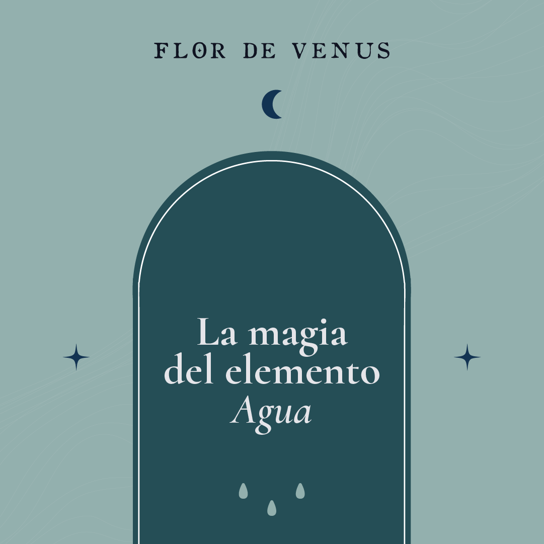 La magia del elemento Agua – Flor de Venus