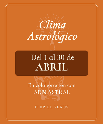 Clima astrológico de Abril 2022